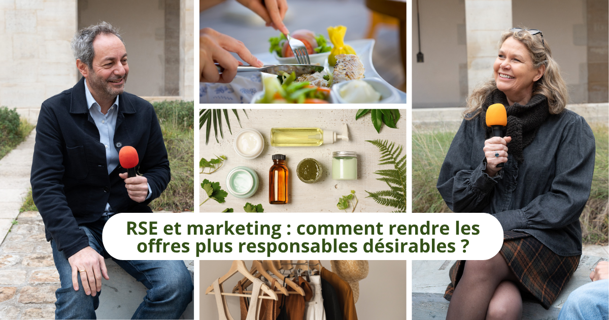 RSE et marketing : comment rendre les offres plus responsables désirables ?