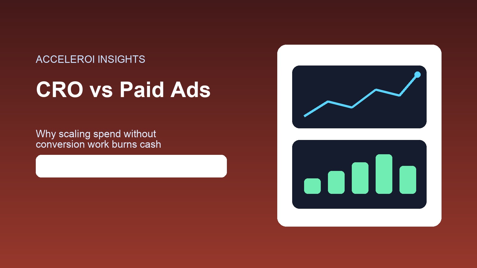 CRO vs Paid Ads: Why Scaling Spend Without Conversion Work Burns Cash