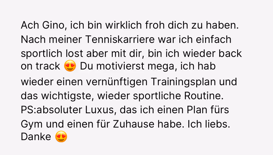 Text expressing gratitude to Gino for motivation and a structured training plan restoring fitness and routine after tennis.