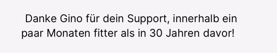Text in German thanking Gino for support and noting fitness improvement over 30 years.
