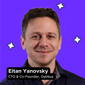 Eitan Yanovsky, CTo at Optibus