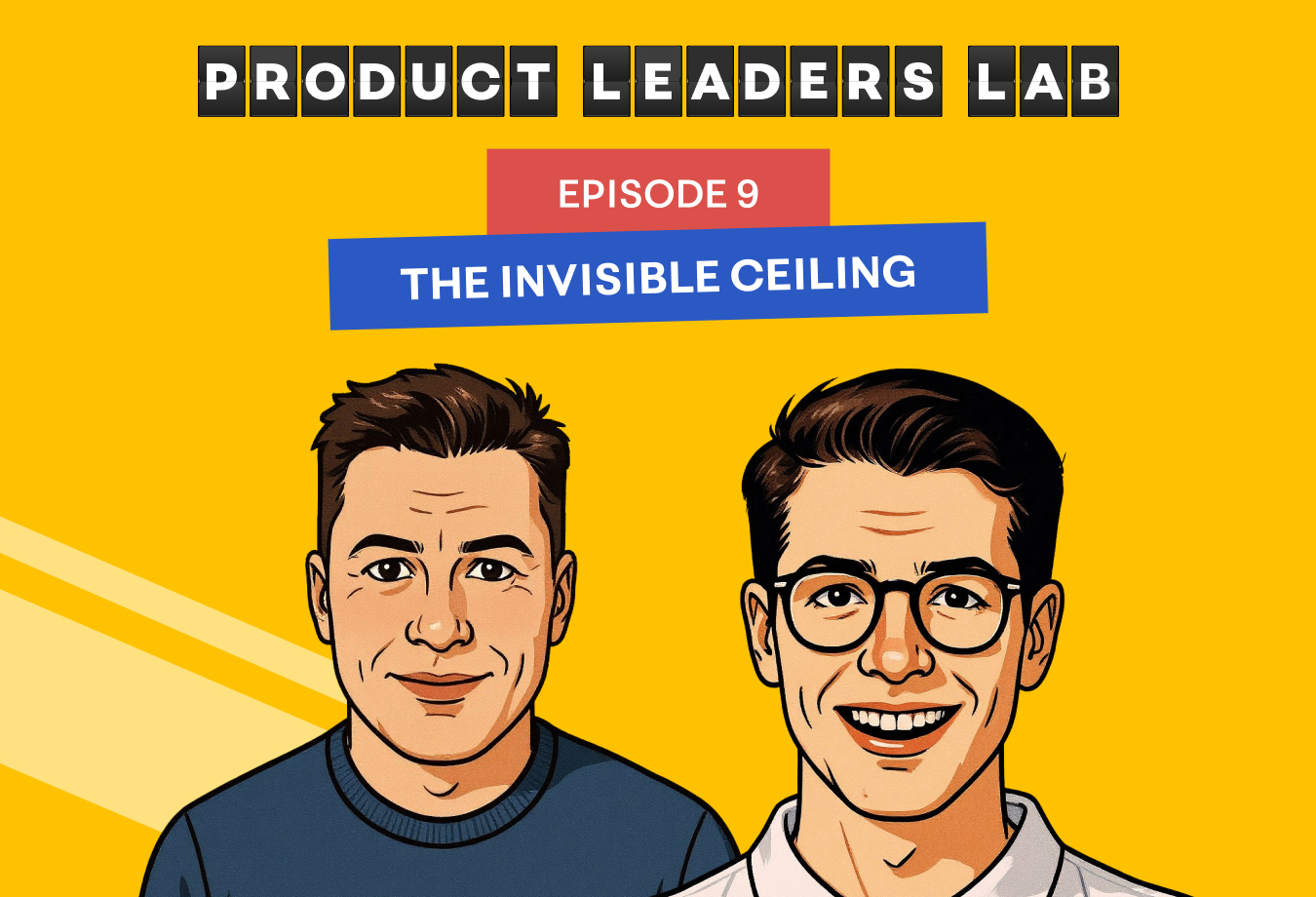 Episode 9: The invisible ceiling