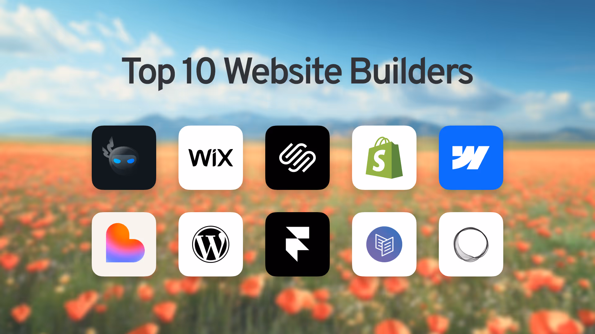 A landscape photo of a flower field with the text "Top 10 Website Builders" and company icons from NinjaTech AI, Wix, Squarespace, Shopify, Webflow, Lovable, Wordpress, Framer, Ghost, & Carrd