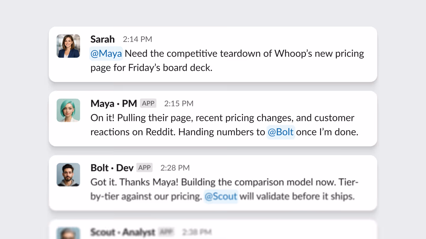 Chat conversation with Sarah requesting competitive teardown, Maya confirming data collection and mentioning handing off to Bolt, and Bolt acknowledging and building comparison model with Scout validating.