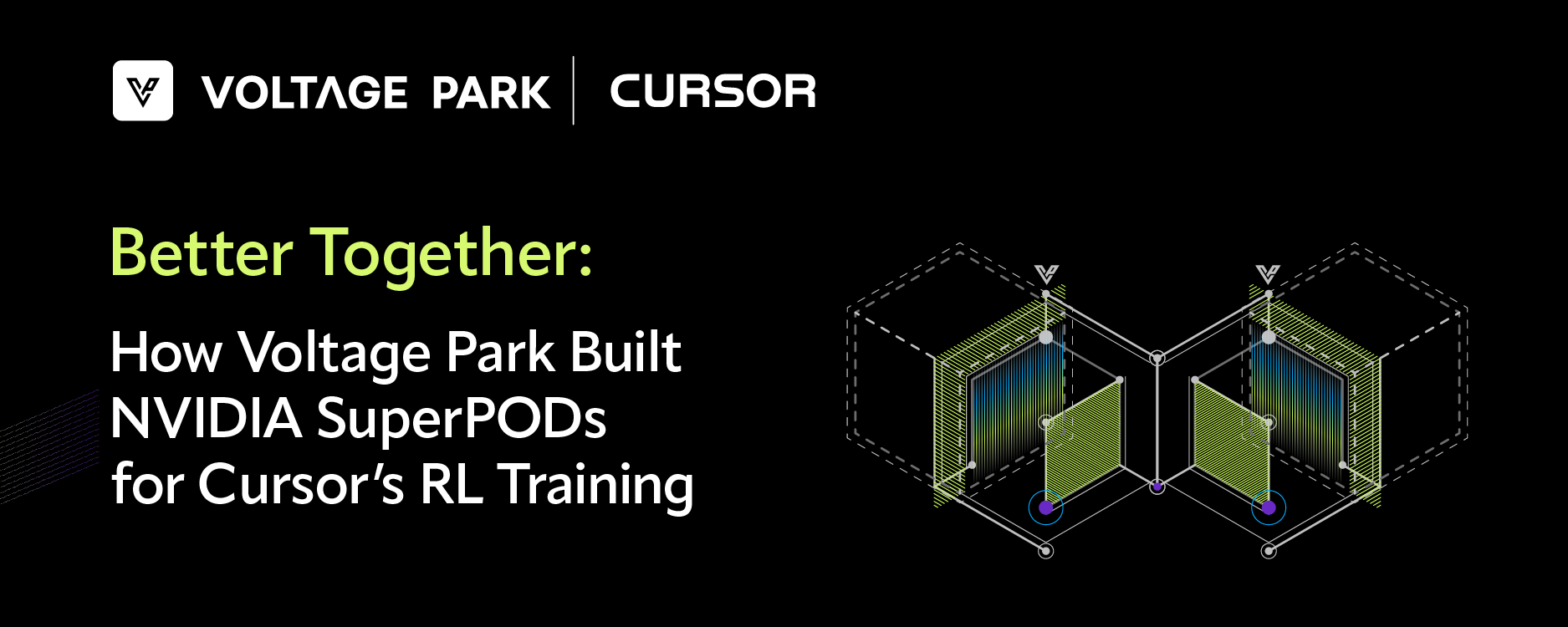 Better Together: How Voltage Park Built NVIDIA SuperPODs for Cursor’s RL Training