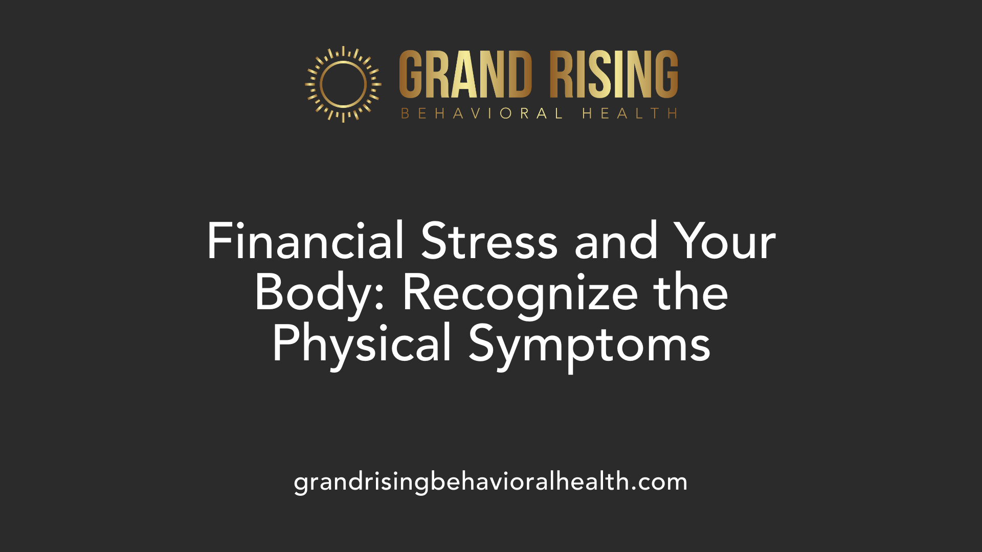 Financial Stress and Your Body: Recognize the Physical Symptoms