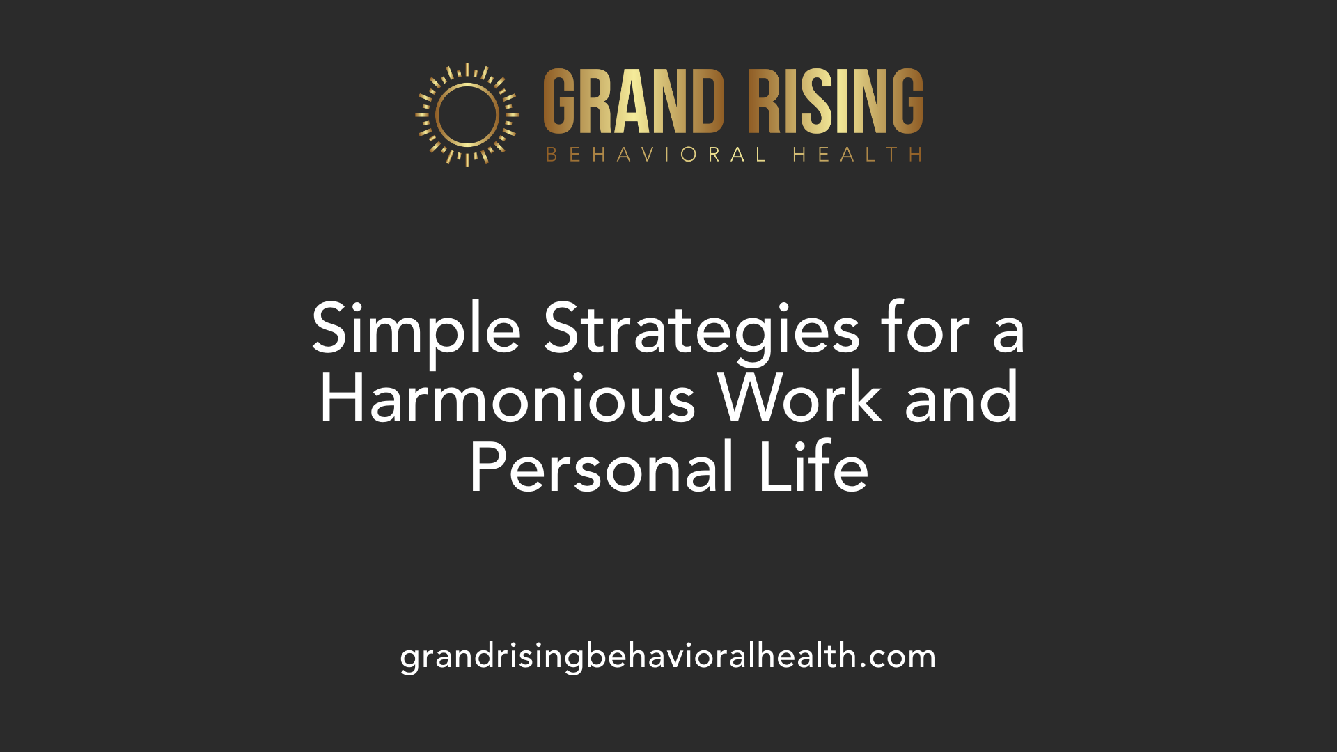 Simple Strategies for a Harmonious Work and Personal Life