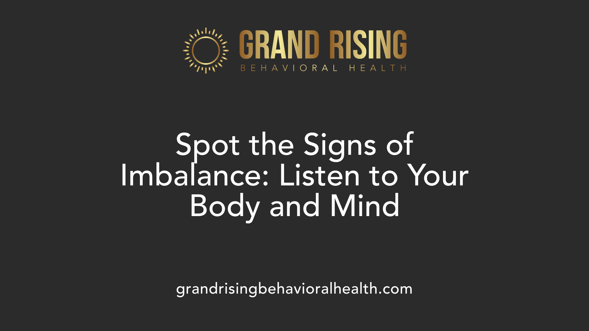 Spot the Signs of Imbalance: Listen to Your Body and Mind