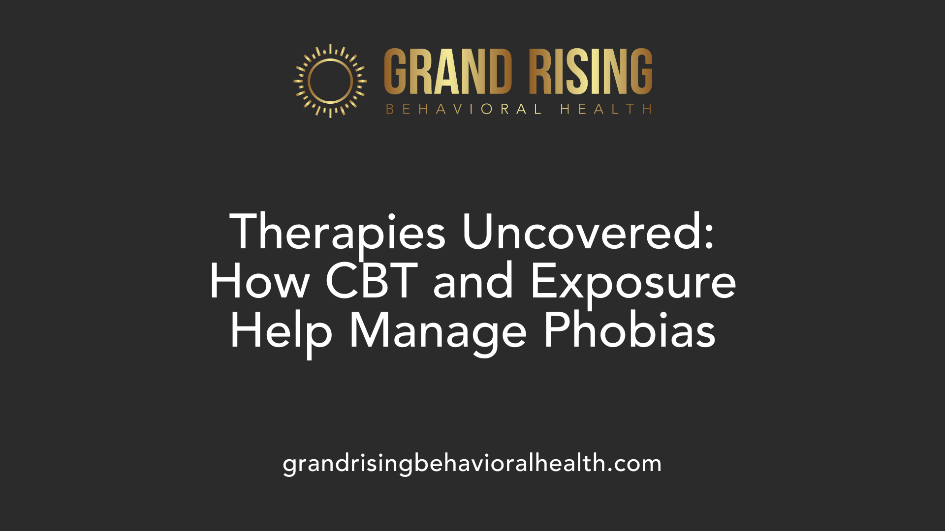 Therapies Uncovered: How CBT and Exposure Help Manage Phobias