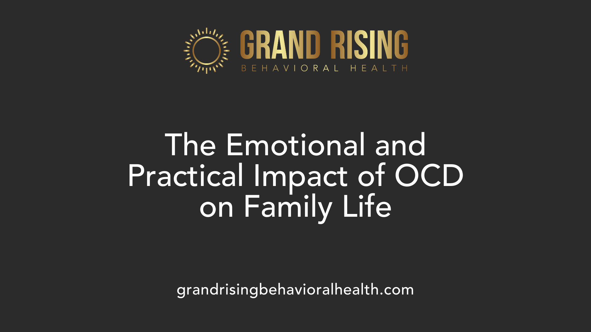 The Emotional and Practical Impact of OCD on Family Life