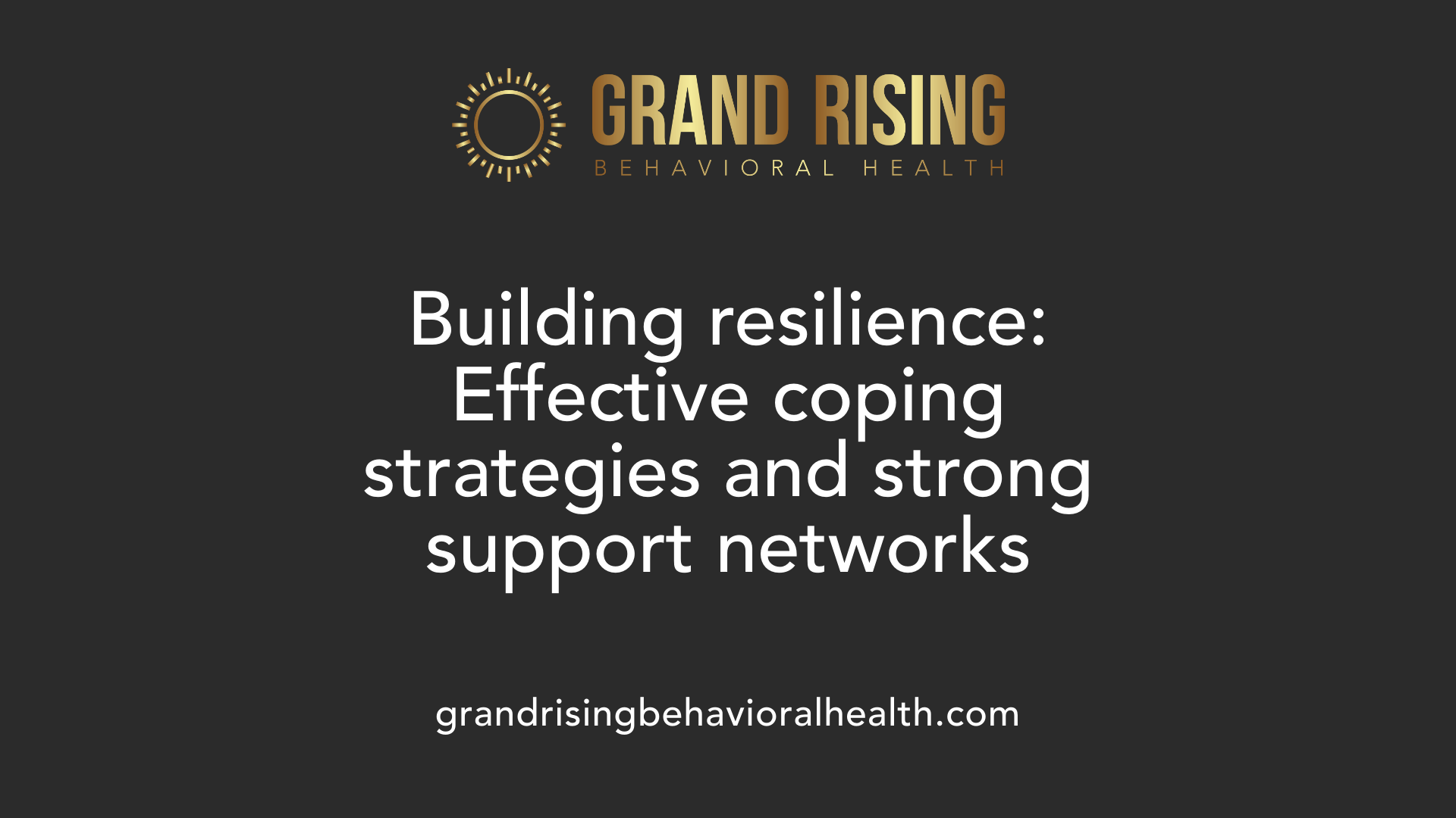 Building resilience: Effective coping strategies and strong support networks