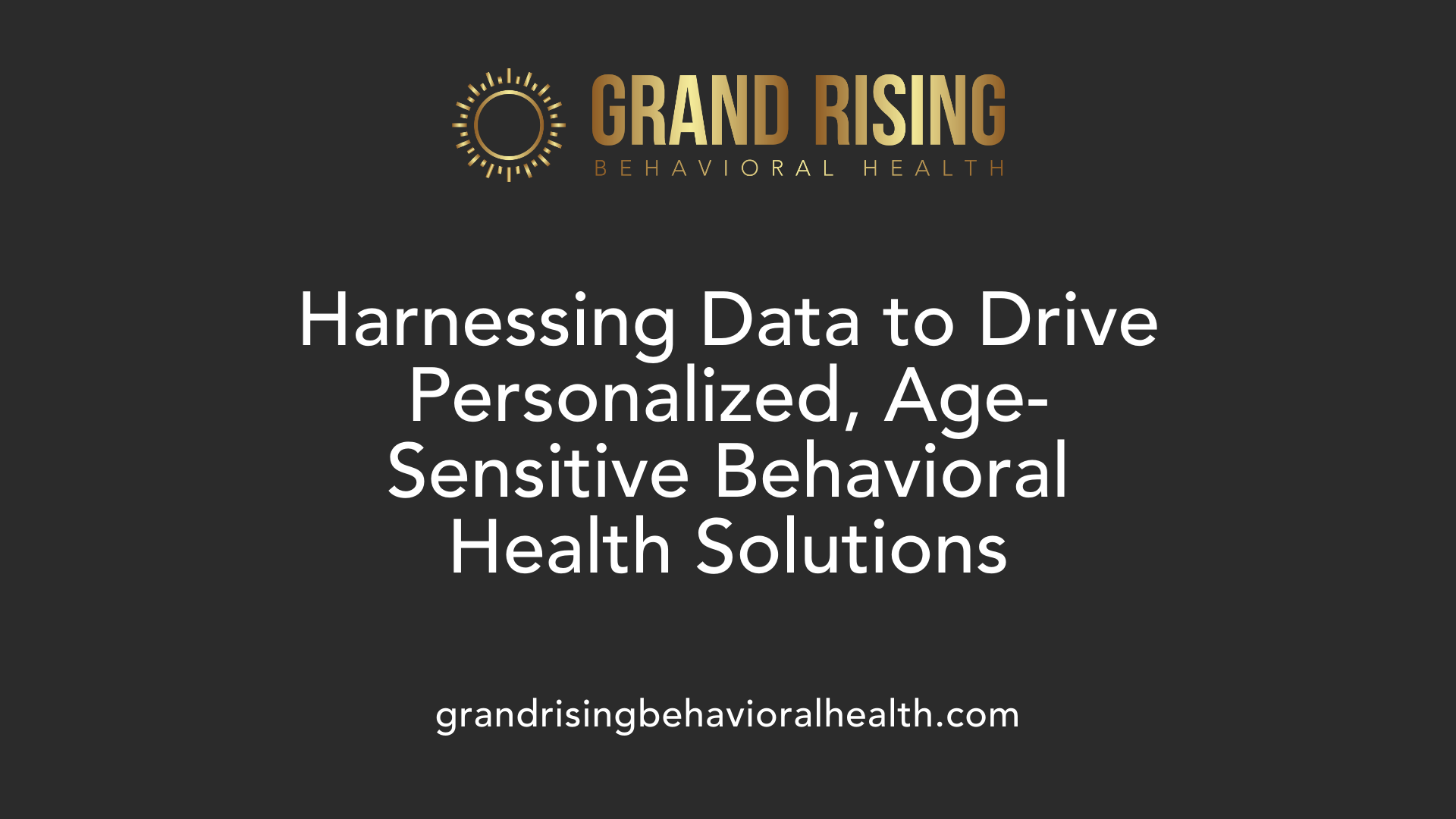 Harnessing Data to Drive Personalized, Age-Sensitive Behavioral Health Solutions
