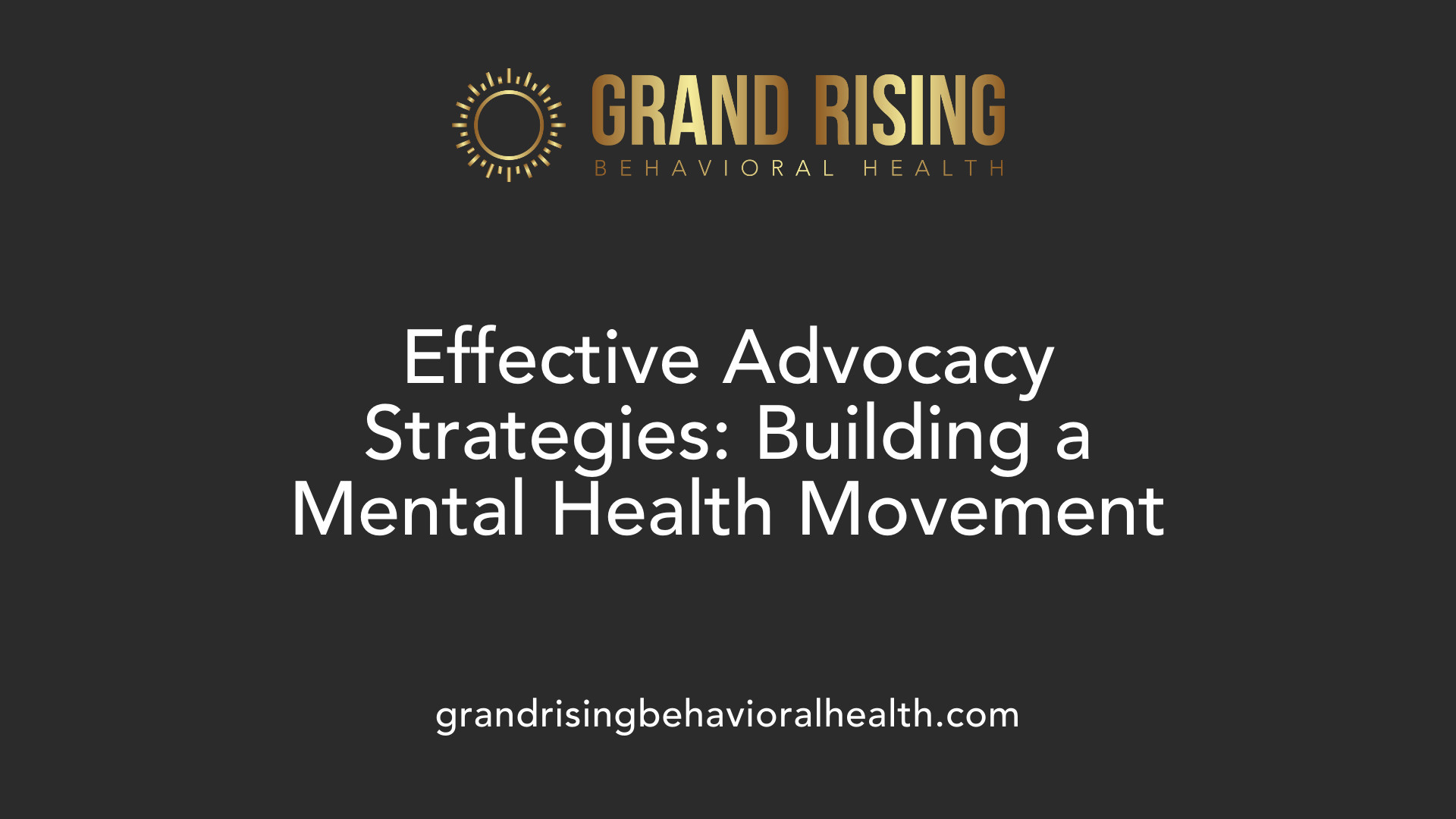 Effective Advocacy Strategies: Building a Mental Health Movement