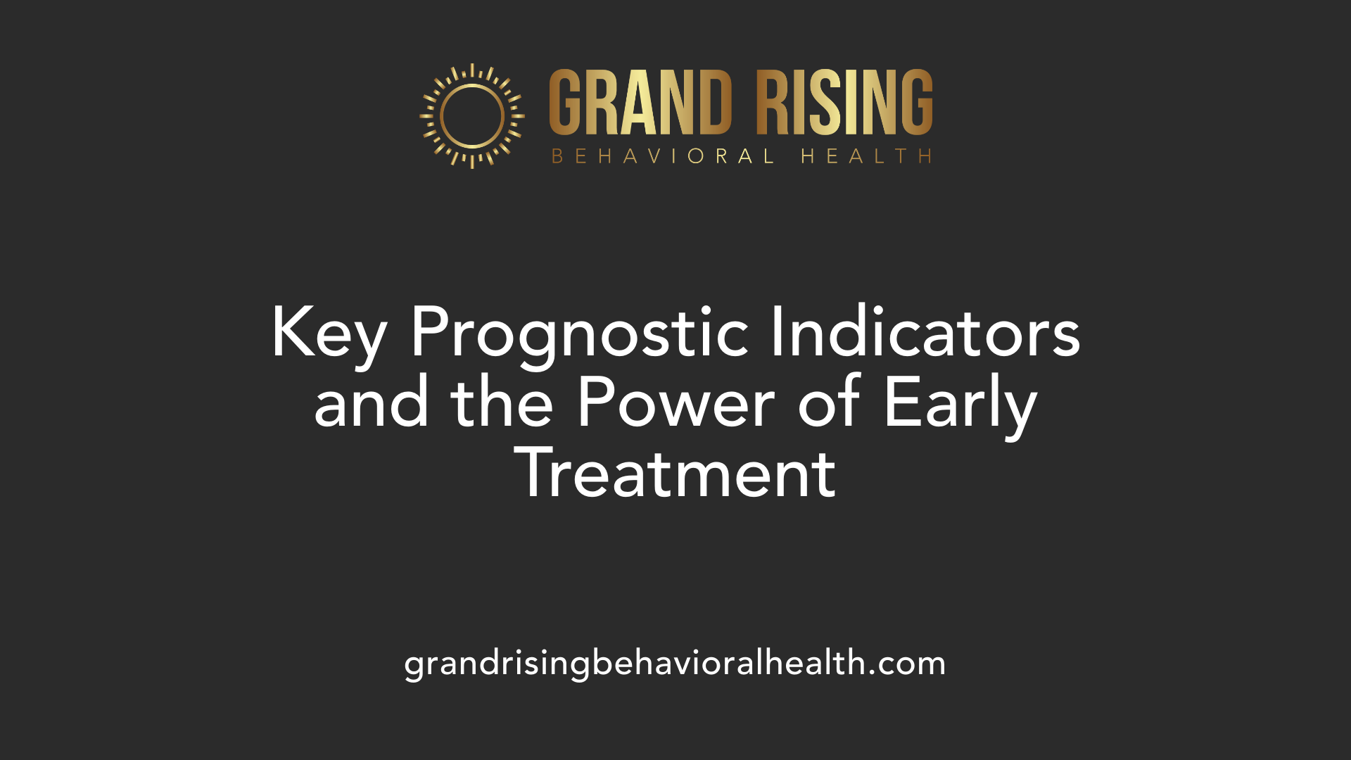 Key Prognostic Indicators and the Power of Early Treatment