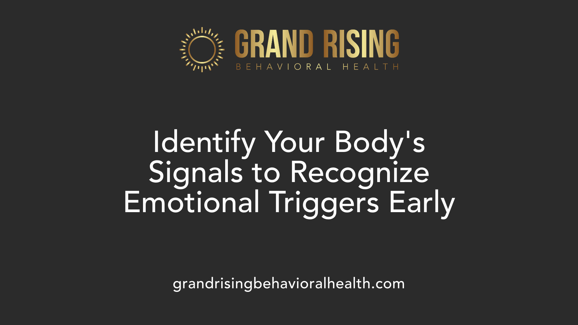 Identify Your Body's Signals to Recognize Emotional Triggers Early