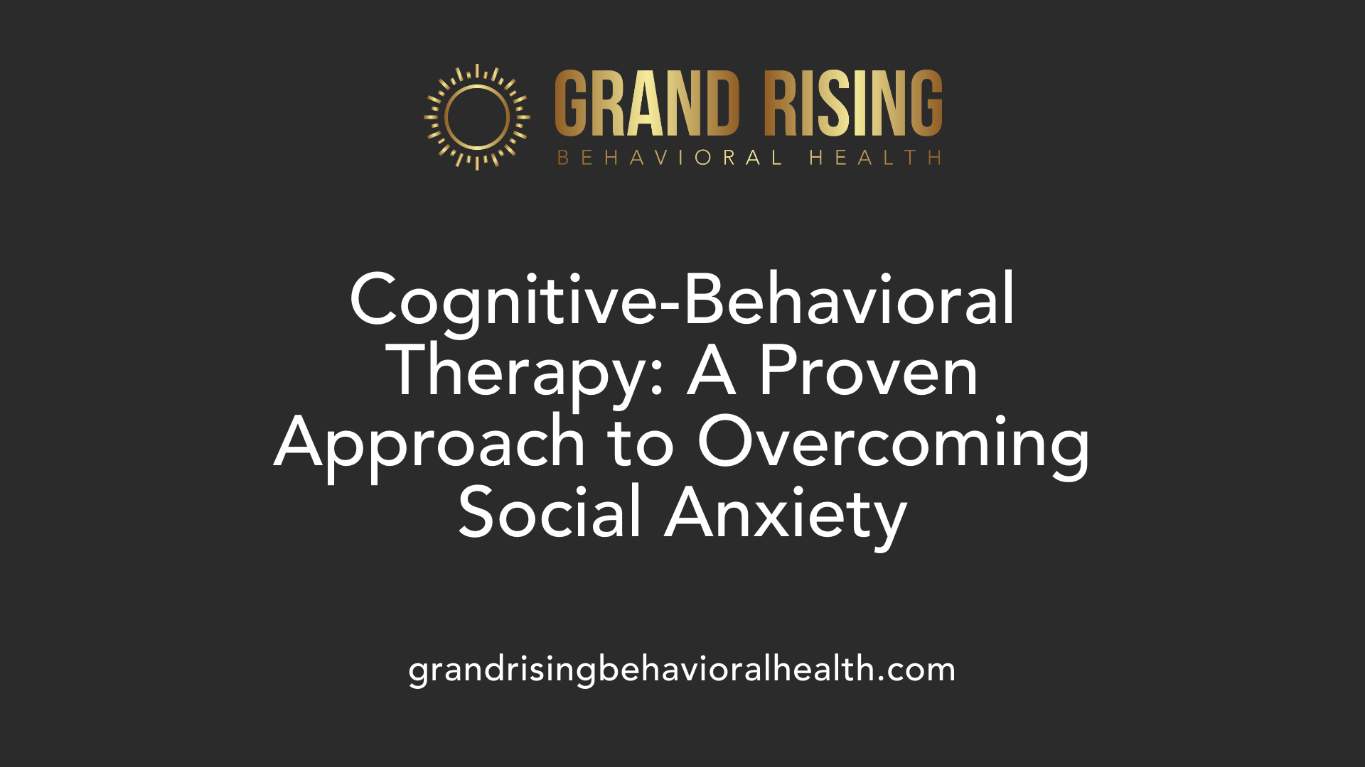 Cognitive-Behavioral Therapy: A Proven Approach to Overcoming Social Anxiety