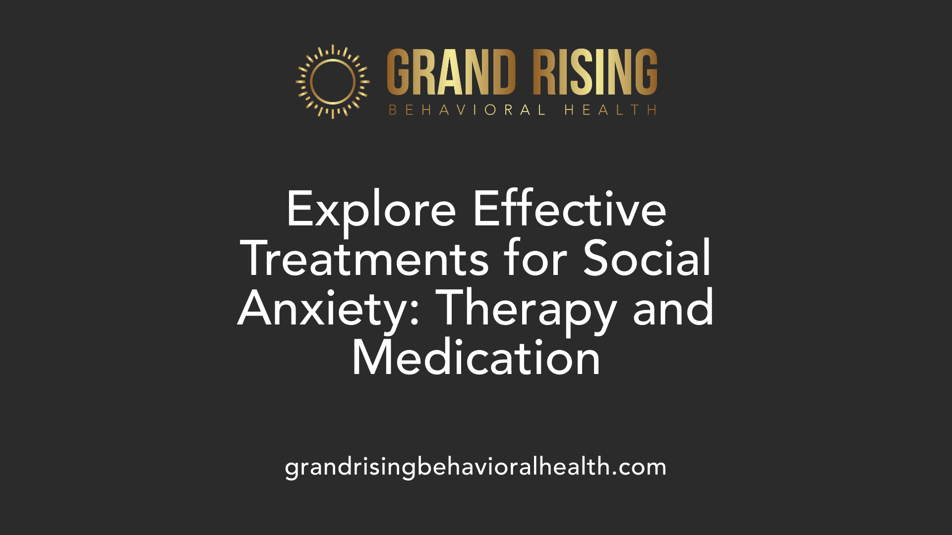 Explore Effective Treatments for Social Anxiety: Therapy and Medication