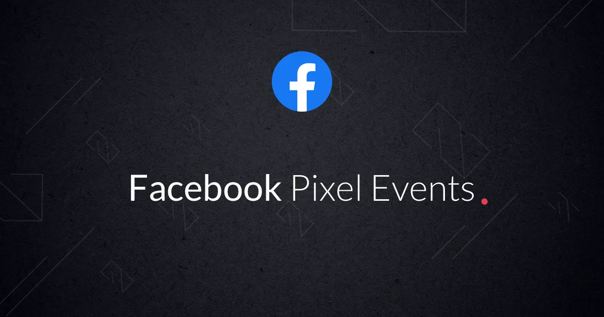 A Guide to Meta Pixel Standard Events