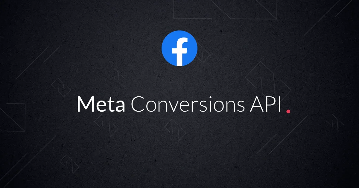 Die Meta Conversions API: Funktionen, Vorteile und Einrichtung