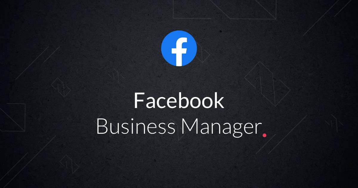 Anleitung: First Steps zur Einrichtung des Facebook Business Managers