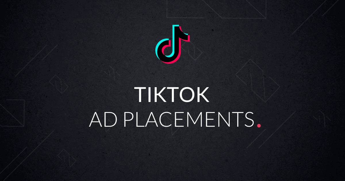 TikTok Ads: Placements bei TikTok