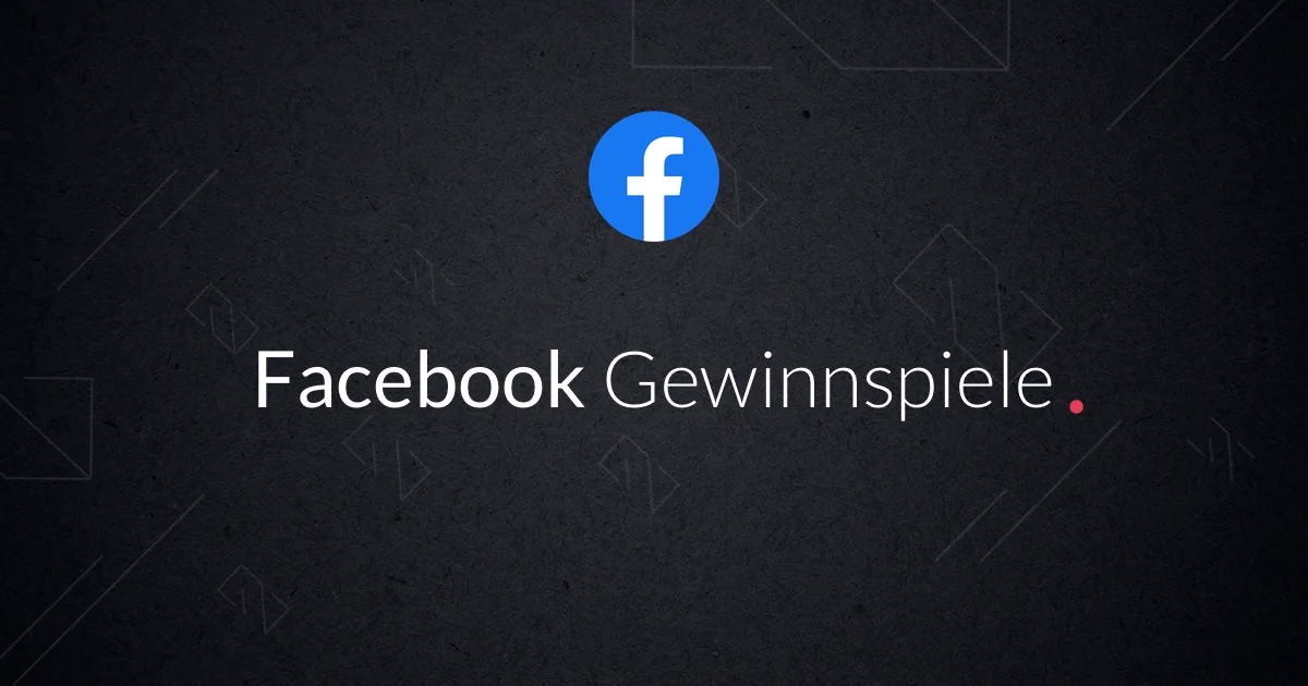 Gewinnspiele auf Facebook: Regelkonform, effektiv und attraktiv gestalten