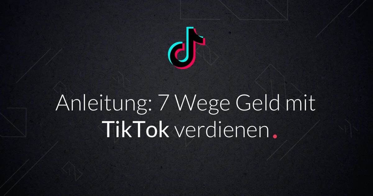 Wie man mit TikTok Geld verdient