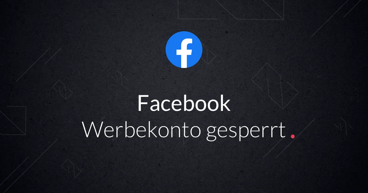 Mein Werbekonto bei Meta ist gesperrt oder deaktiviert: Was kann ich tun?