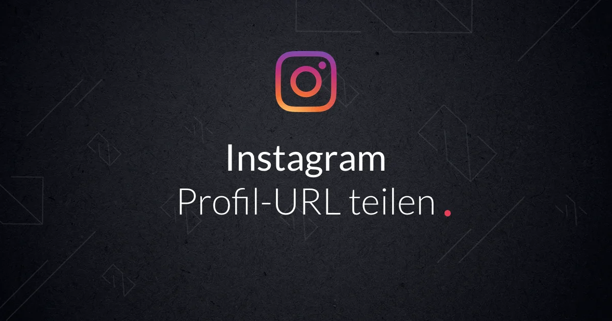 Wie finde und teile ich die URL eines Instagram-Profils?