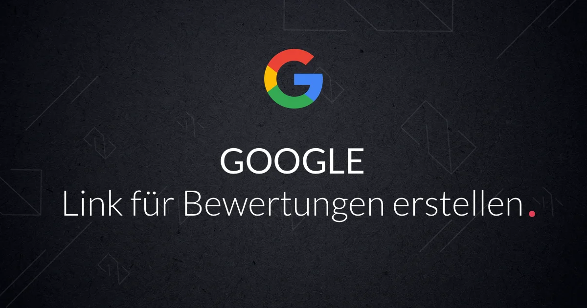 So erstellst du einen Link für deine Google-Rezensionen