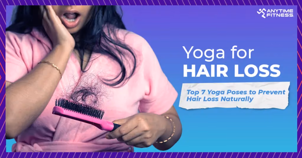 An Anytime Fitness blog banner showing a shocked woman looking at a hairbrush with significant hair fall, titled 'Yoga for Hair Loss: Top 7 Yoga Poses to Prevent Hair Loss Naturally.'