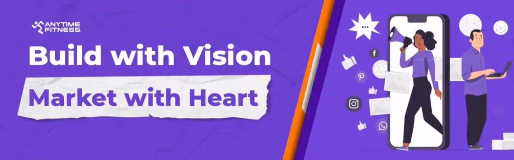 An Anytime Fitness promotional banner stating "Build with Vision, Market with Heart." It features a flat-design illustration of a woman using a megaphone inside a giant smartphone screen, surrounded by social media logos, while a man works on a laptop nearby.