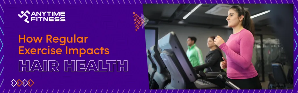 Anytime Fitness promotional banner titled "How Regular Exercise Impacts HAIR HEALTH." The right side shows a woman in a pink athletic top focused on her workout while running on a treadmill in a modern gym.