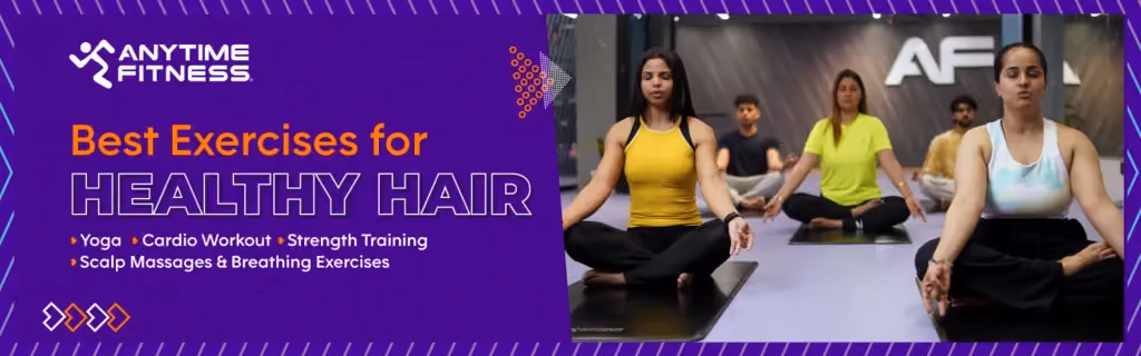A banner titled "Best Exercises for HEALTHY HAIR," listing Yoga, Cardio Workout, Strength Training, Scalp Massages, and Breathing Exercises. The image features a group of people in a gym sitting on mats in a meditative yoga pose.