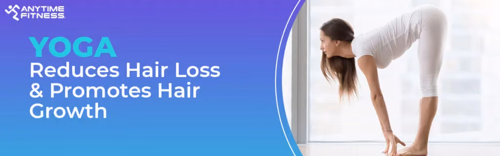 A promotional banner titled "YOGA Reduces Hair Loss & Promotes Hair Growth." The image depicts a woman in all-white athletic wear performing a standing forward fold (Uttanasana) yoga pose, focusing on flexibility and circulation.