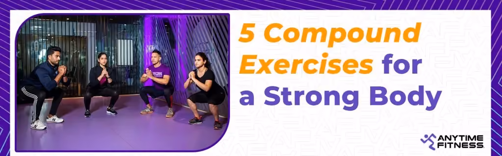 5 compound exercises for a stronger body — squats, deadlifts, bench press, overhead press and pull-ups