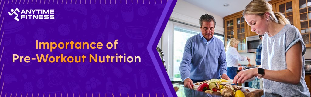 Why pre-workout nutrition is important for energy and performance