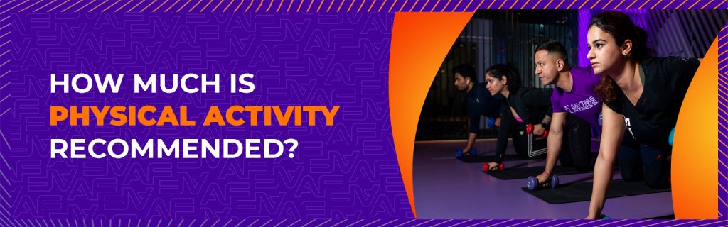 How much physical activity is recommended for good mental and physical health