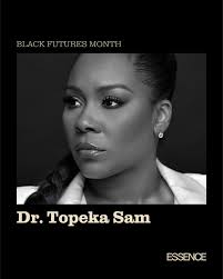 ESSENCE Black Futures Month card featuring Dr. Topeka Sam.