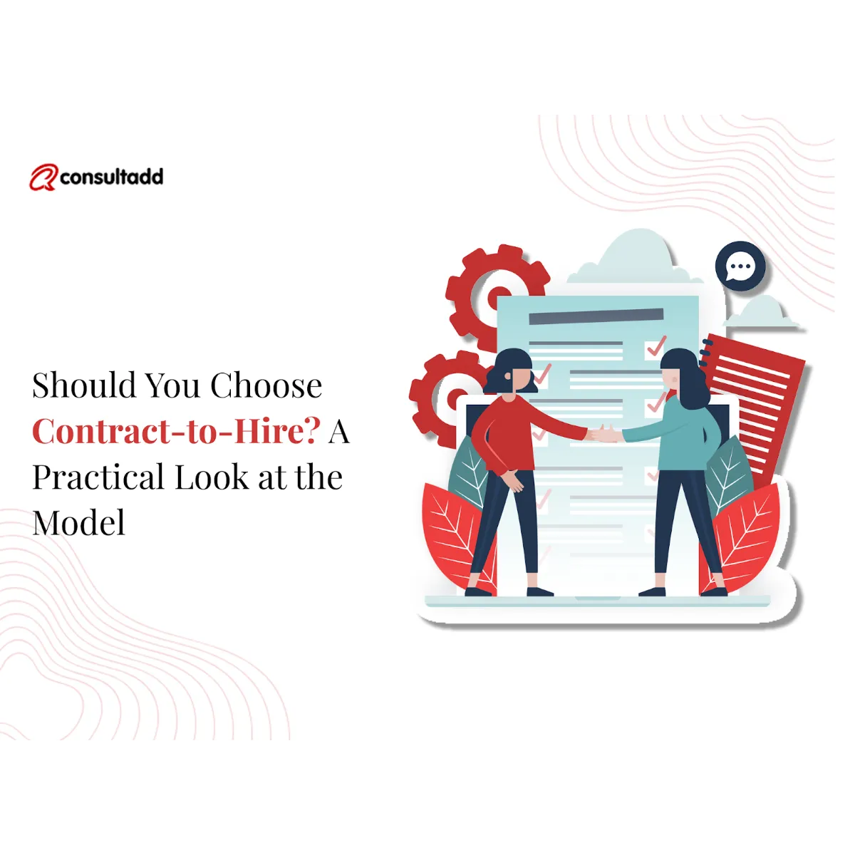 Should You Choose Contract-to-Hire? A Practical Look at the Model