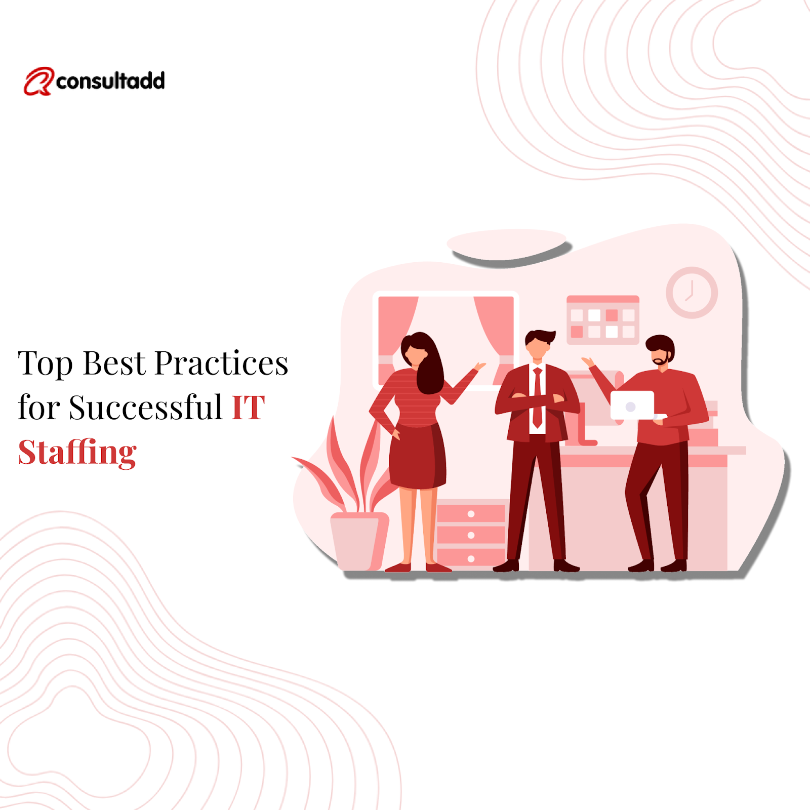 IT Staffing Done Right: Best Practices 