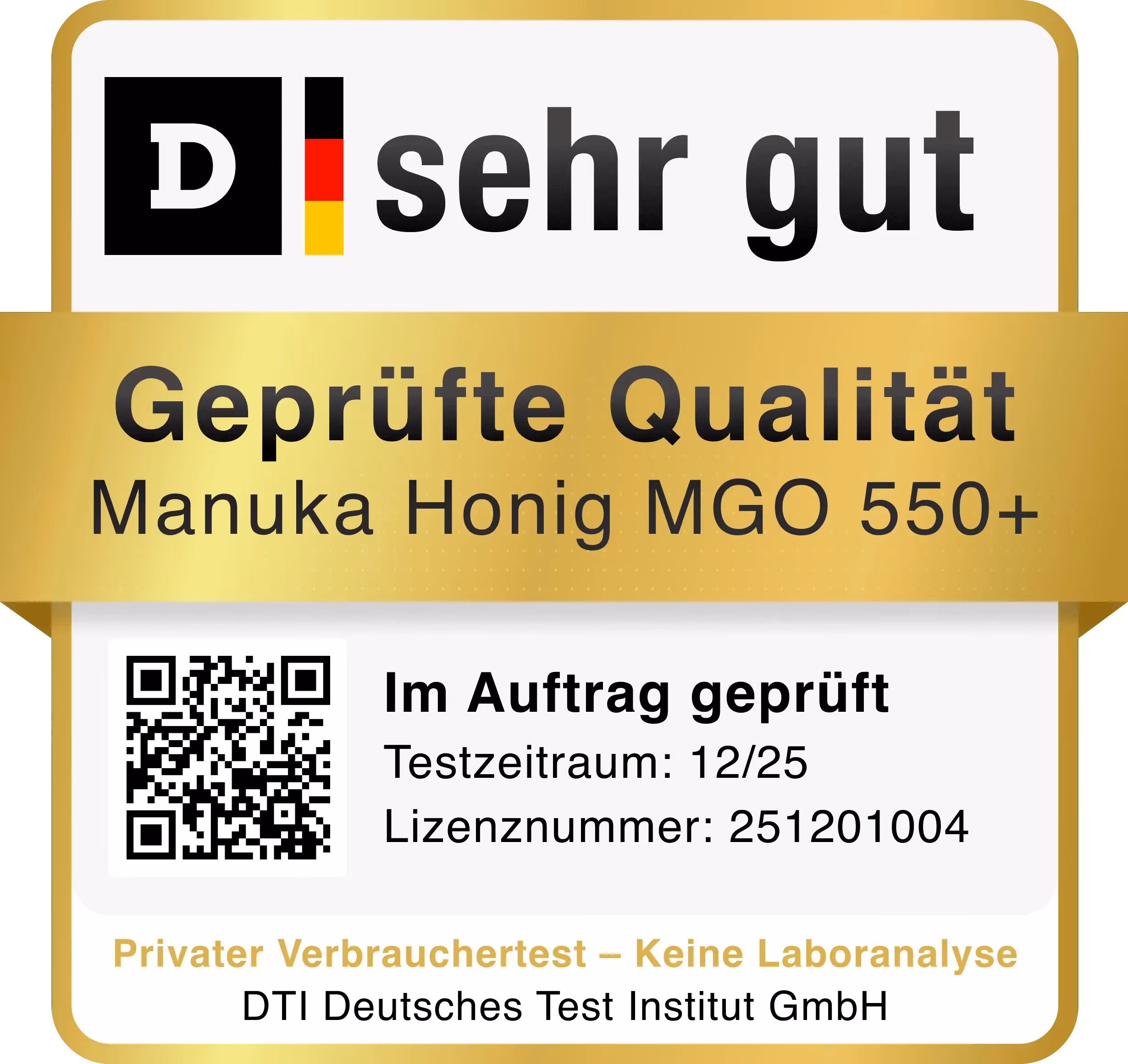 DTI-Prüfsiegel „Sehr gut“ für Manuka Honig MGO 550+ – geprüfte Qualität im privaten Verbrauchertest des Deutschen Test Instituts, Lizenznummer 251201004