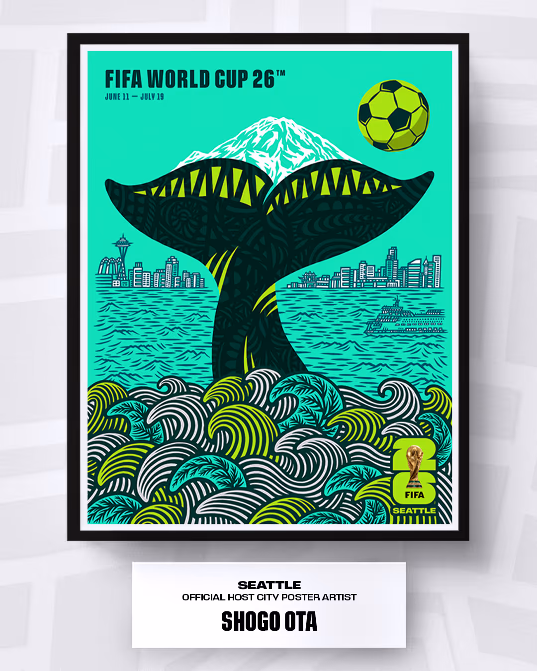 FIFA World Cup 26 poster with whale tail, Seattle skyline, Mt. Rainier, waves, and a soccer ball.