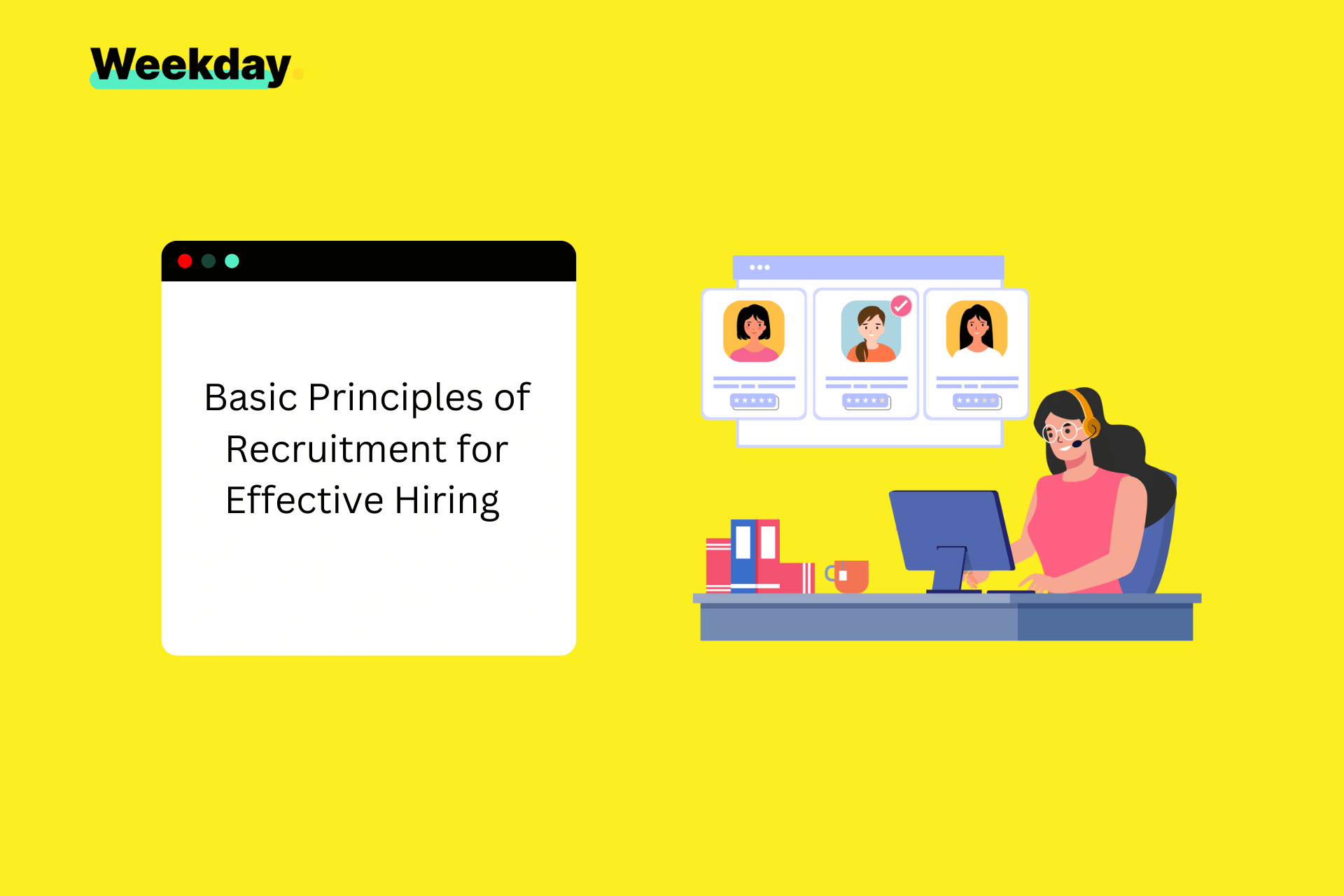 Basic Principles of Recruitment for Effective Hiring
