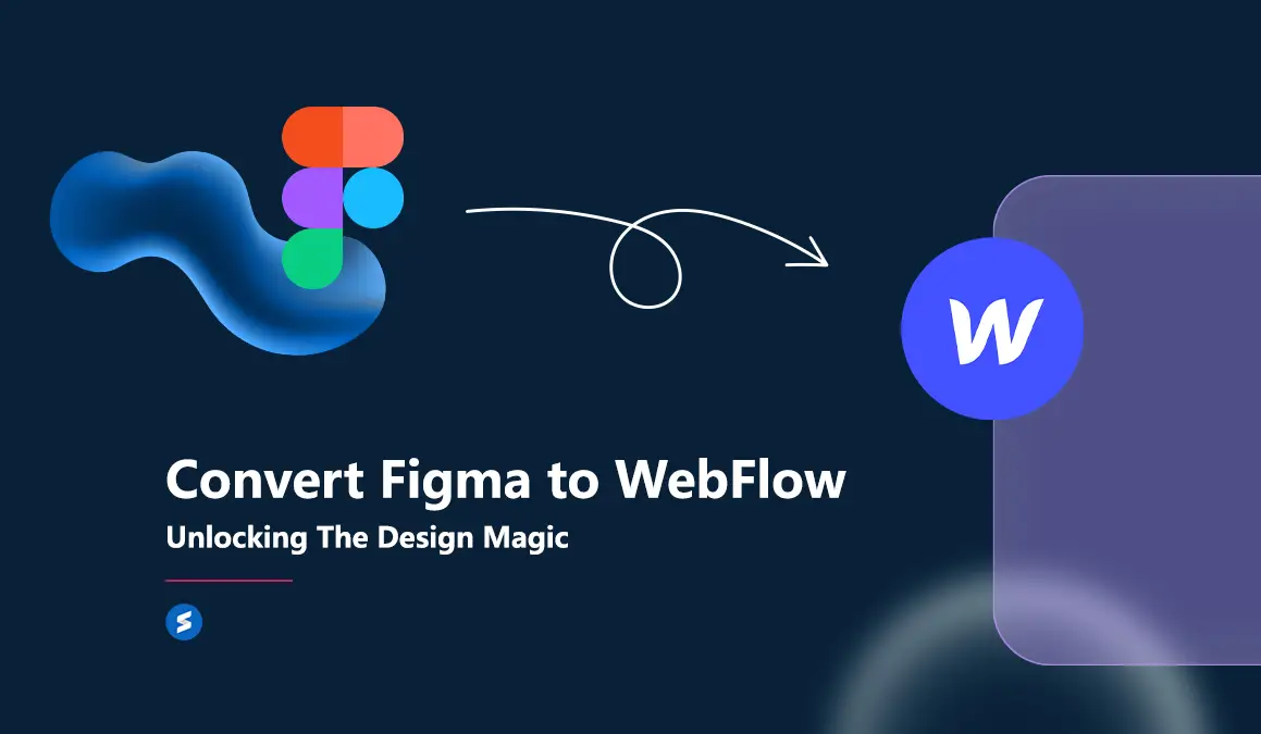 Converting Figma Creations into Interactive Webflow Website