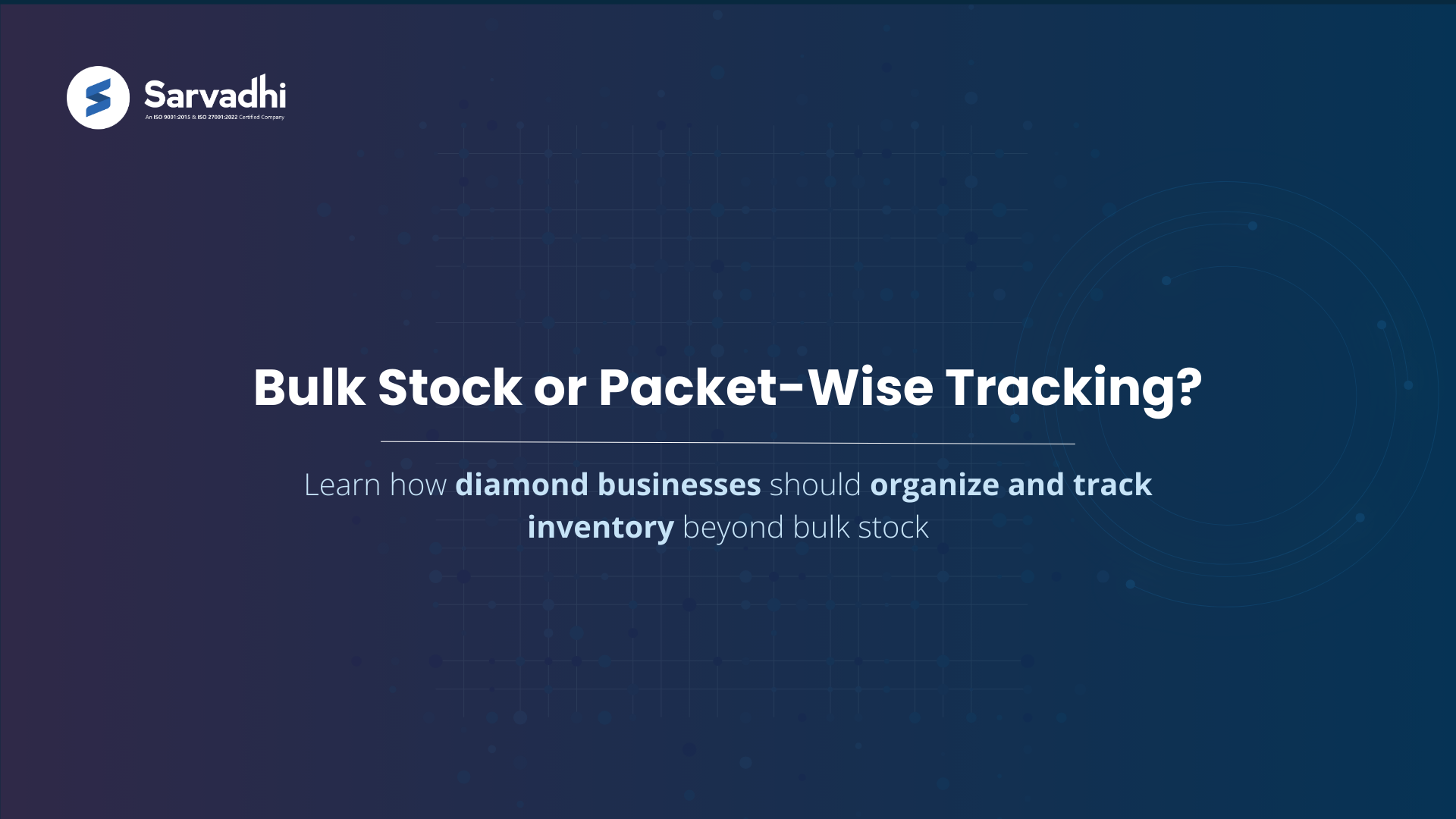 Why packet-level tracking matters more than bulk stock numbers in diamond inventory management. 