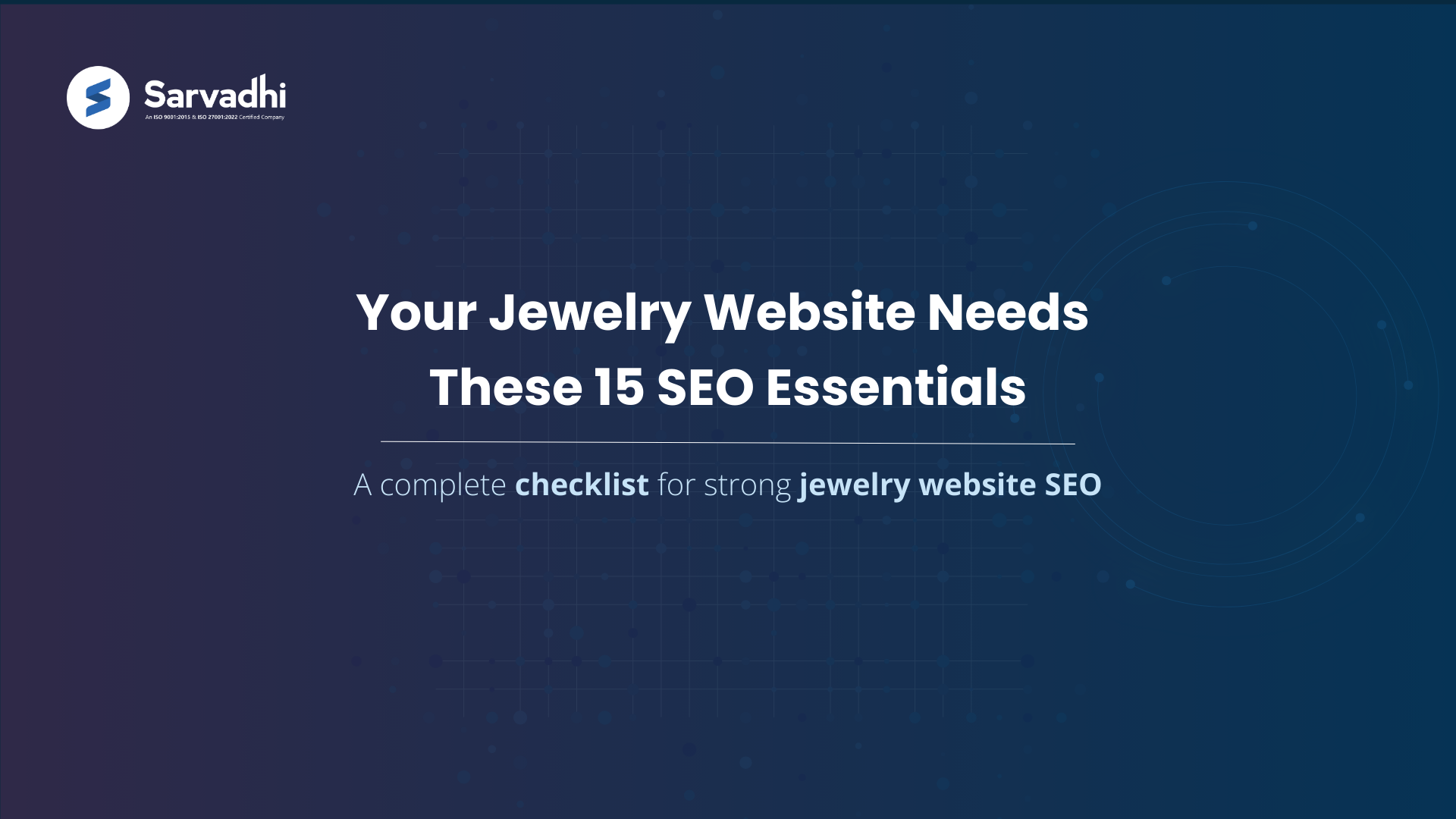 Text banner stating 15 SEO essentials every jewelry website must have 