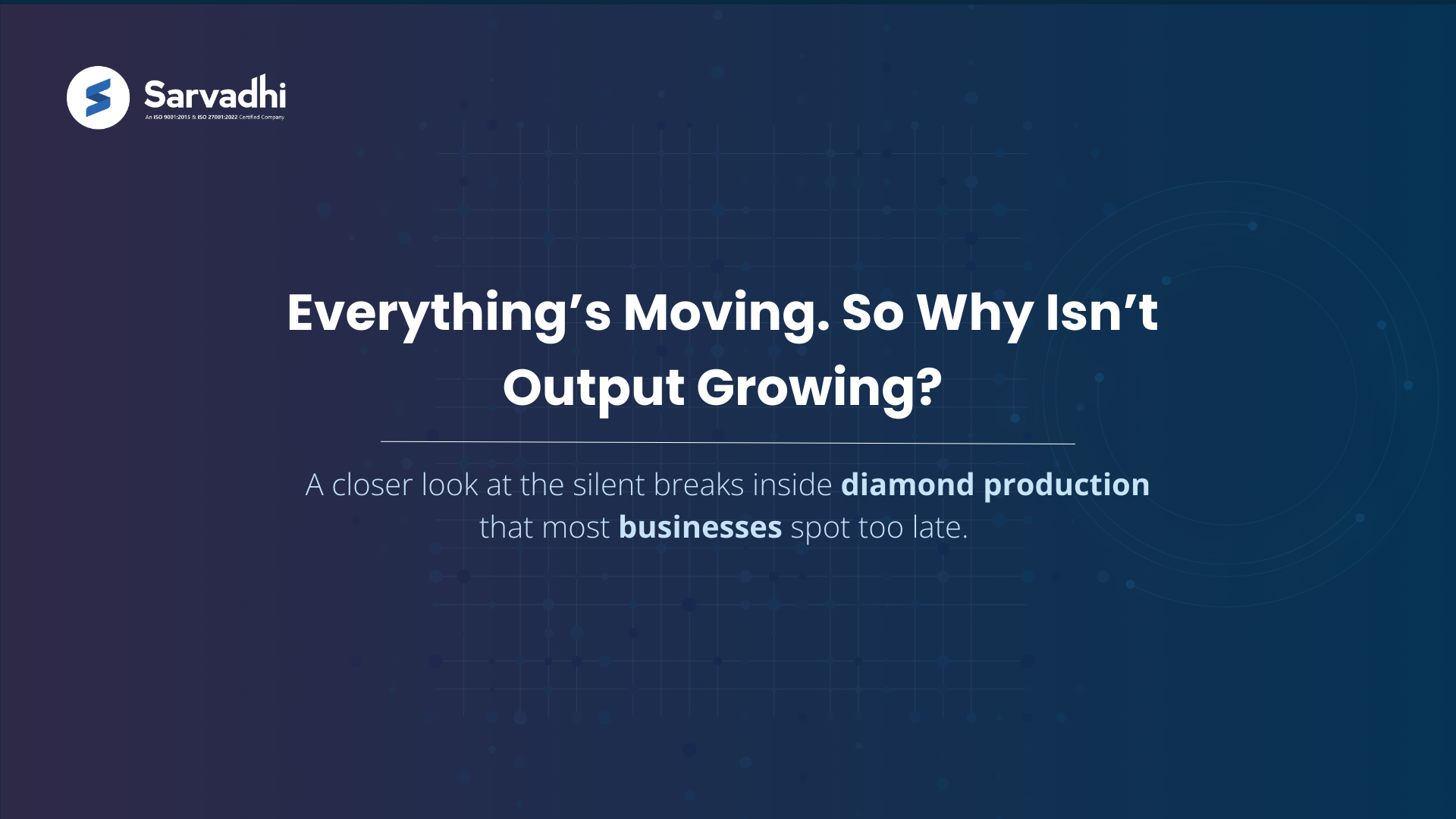 Text-based banner highlighting why the diamond production process slows down due to hidden workflow and planning delays.