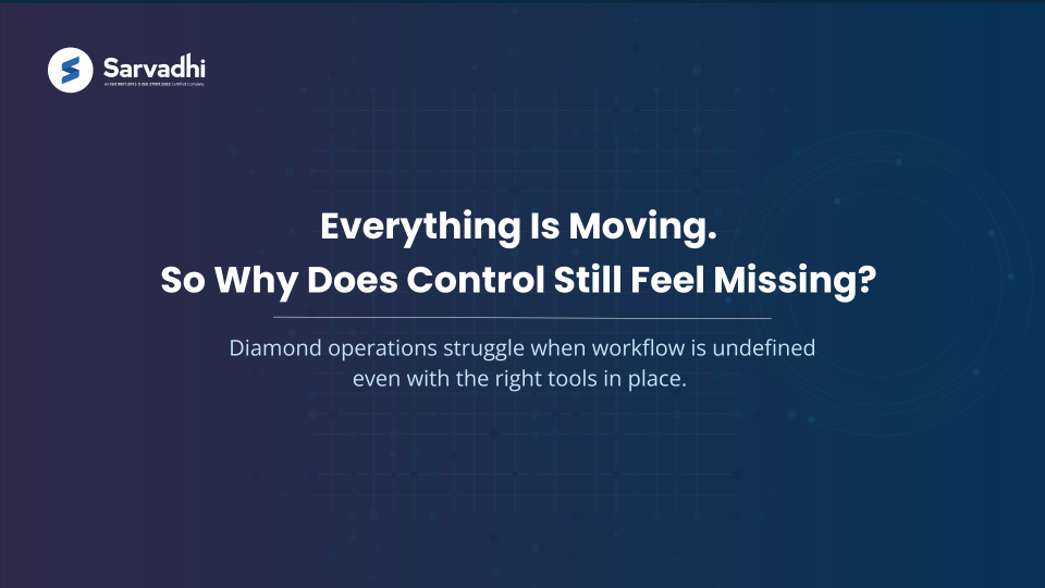 Text banner highlighting lack of control in diamond operations due to missing workflow despite multiple tools. 
