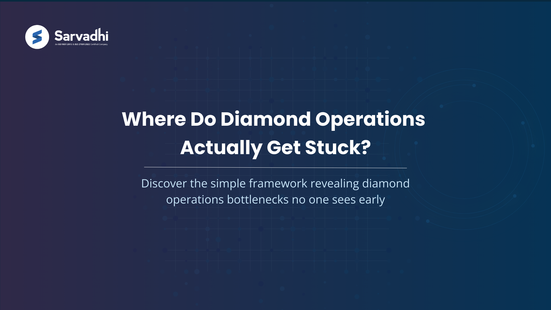 Text banner highlighting framework for identifying diamond operations bottlenecks across workflow stages. 